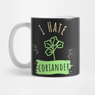 Say No To Coriander Funny Gift For Anti Coriander Club Mug